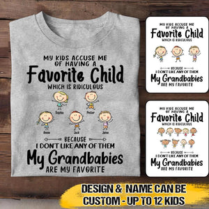 Personalized My Kids Accuse me of Having Favorite Child Grandbabies Kid Name Tshirt Printed QTVQ1009