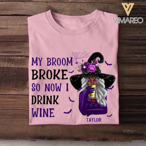 Personalized My Broom Broke So Now I Drink Wine Halloween Tshirt Printed 22SEP-HY10