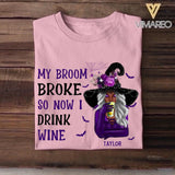 Personalized My Broom Broke So Now I Drink Wine Halloween Tshirt Printed 22SEP-HY10