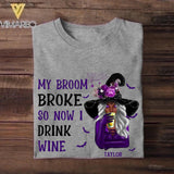 Personalized My Broom Broke So Now I Drink Wine Halloween Tshirt Printed 22SEP-HY10