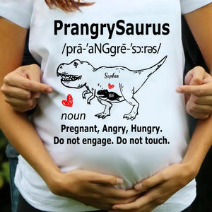Personalized PrangrySaurus Pregnant Angry Hungry Do Not Engage Tshirt Printed QTVQT2009