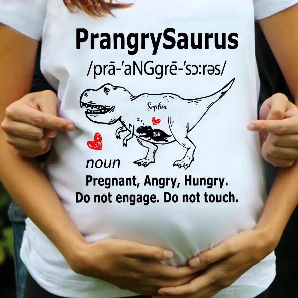 Personalized PrangrySaurus Pregnant Angry Hungry Do Not Engage Tshirt Printed QTVQT2009