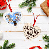 Personalized What The Entrance To Heaven Must Look Like Memorial Dog Wood  Ornament Printed DMDT2309