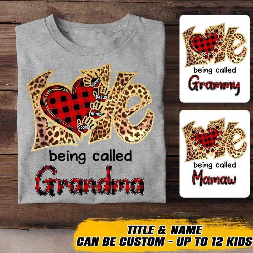 Personalized Love Being Called Grandma Kid Name Caro Background Tshirt Printed QTHQ1810