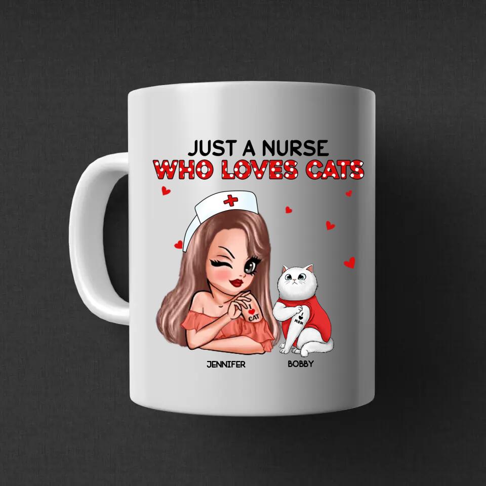 Personalized Just A Nurse Who Loves Cats Tshirt or Mug Printed QTDT1511