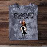 Personalized Some Girls Go Riding And Drink Too Much. It's Me Printed Tie Dye Tshirts 22NOV-HQ16