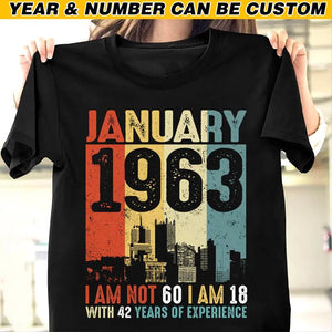 Personalized Year Of Birth January I Am 18 With Years Of Experience Tshirt Printed QTHQ0712