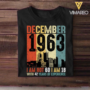 Personalized Year Of Birth December I Am 18 With Years Of Experience Tshirt Printed QTHQ0712