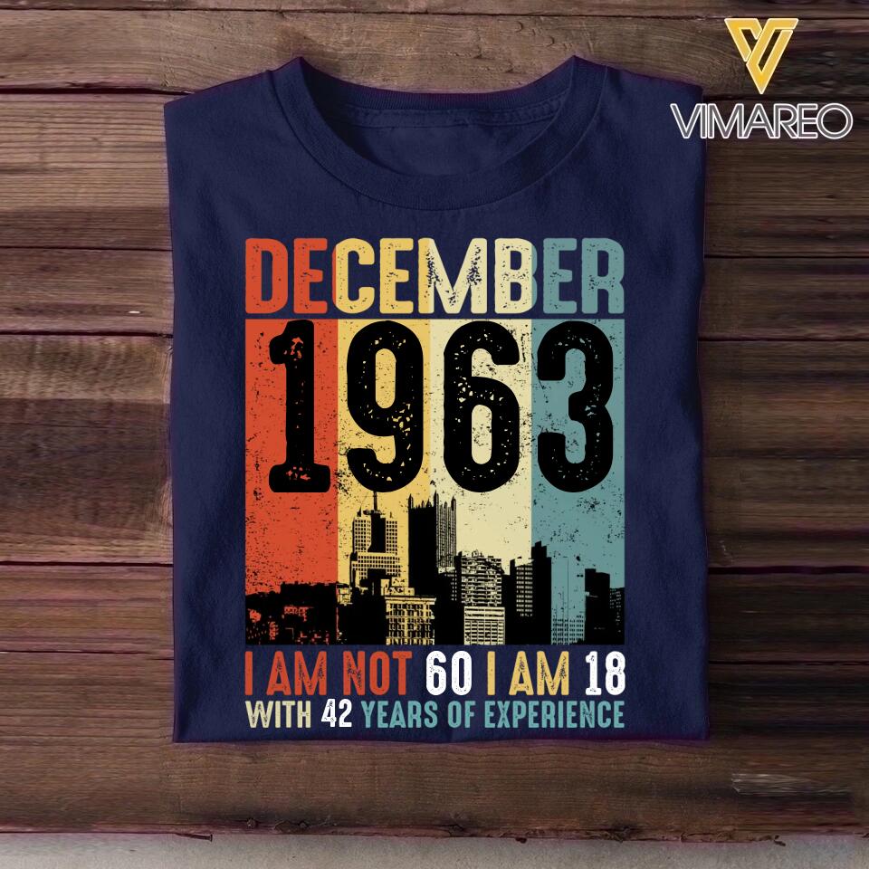 Personalized Year Of Birth December I Am 18 With Years Of Experience Tshirt Printed QTHQ0712