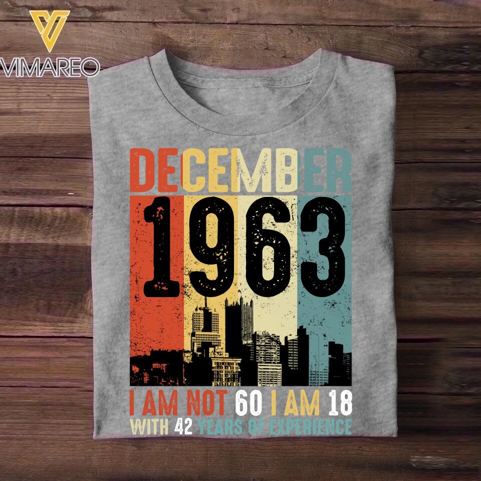 Personalized Year Of Birth December I Am 18 With Years Of Experience Tshirt Printed QTHQ0712