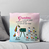 Personalized Grandma A little Bit Parent Bit Teacher Best Friend Unicorn Kid Name Pillow Printed PNHY0912