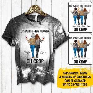 Personalized Like Mother Like Daughter Oh Crap Bleached Tshirt 3D Printed 22DEC-DT12