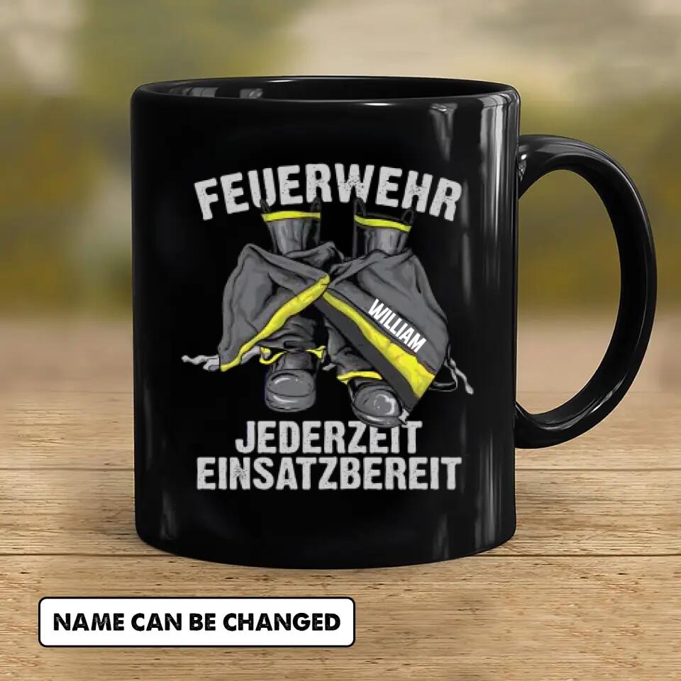 Personalized Feuerwehr Jederzeit Einsatzbereit Black Mug Printed 22DEC-HY23
