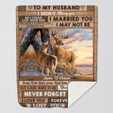 Personalized To My Husband I Married You Love From Wife Gifts For Your Husband Deer Quilt Blanket Printed 23JAN-HQ03