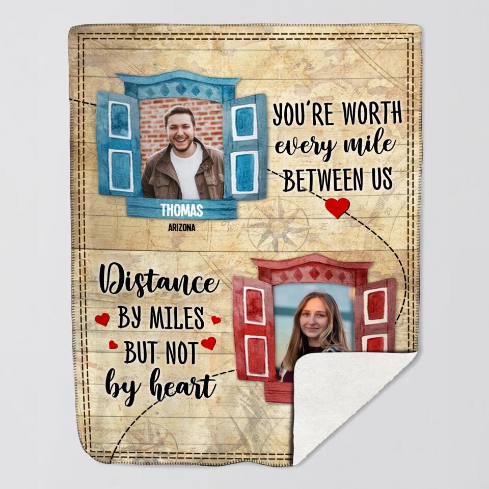 Personalized You're Worth Every Mile Between Us Distance By Miles But Not By Heart Couple Quilt Blanket Printed PNDT0401
