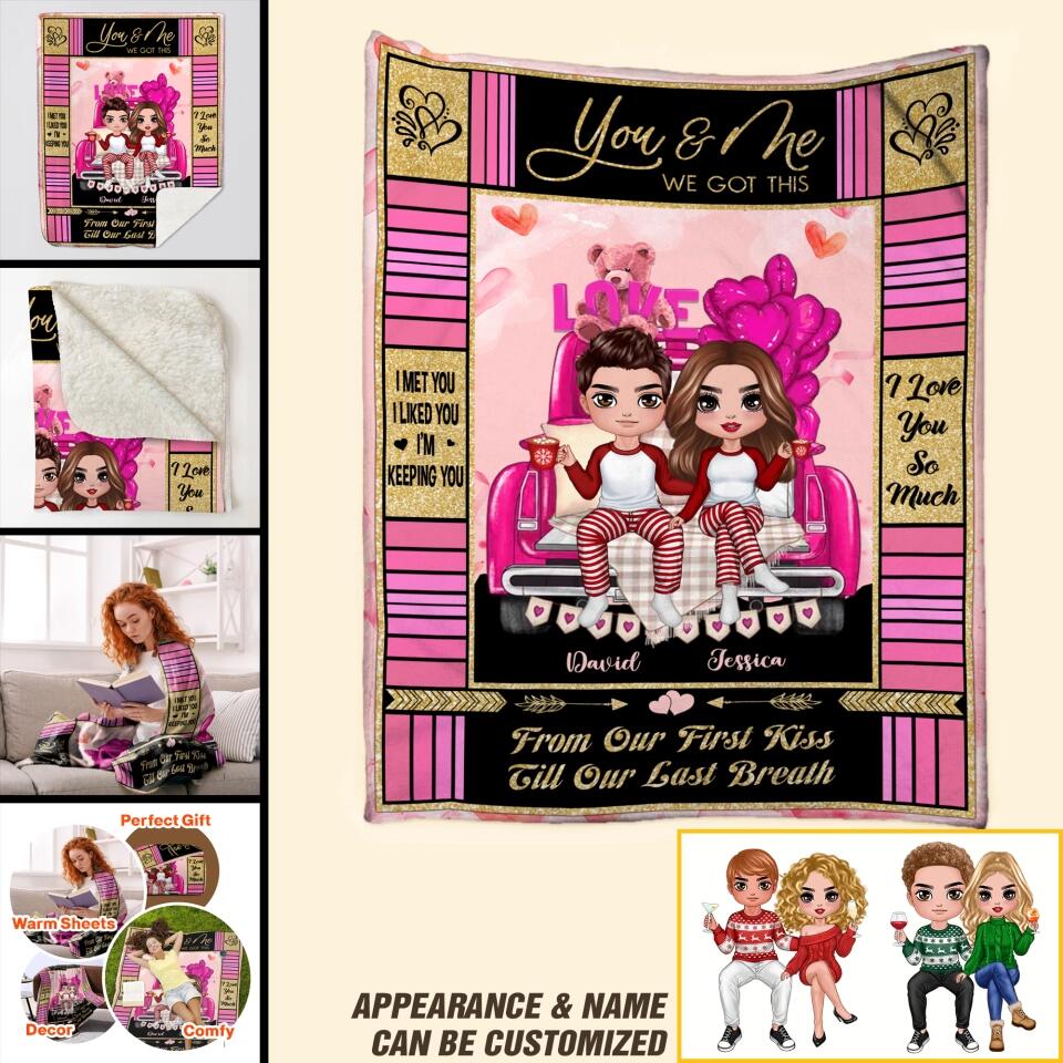 Personalized You & Me We Got This From Our First Kiss Till Our Last Breath Couple Quilt Blanket Printed PNDT0401
