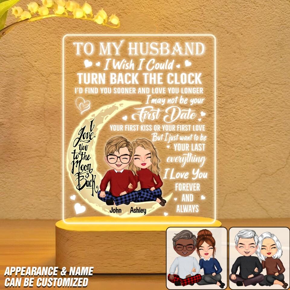 Personalized To My Husband I Wish I Could Turn Back The Clock I'd Find You Sooner And Love You Longer Couple Led Lamp Printed PNDT1001