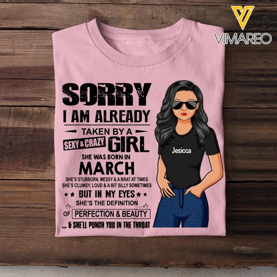 Sorry I Am Already Taken By A Sexy & Crazy March Girl Customized Tshirt Printed 23JAN-HQ18