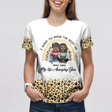 Personalized I Want To Spend The Rest Of My Life Annoying You 3D Tshirt Printed HQPN1801