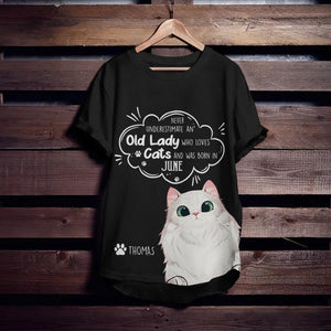 Personalized Never Underestimate An Old Lady Who Loves Cats And Was Born In June Tshirt Printed QTDT0202