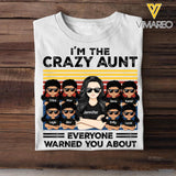 Personalized I'm The Crazy Aunt Everyone Warned You About Tshirt Printed 23FEB-HQ03