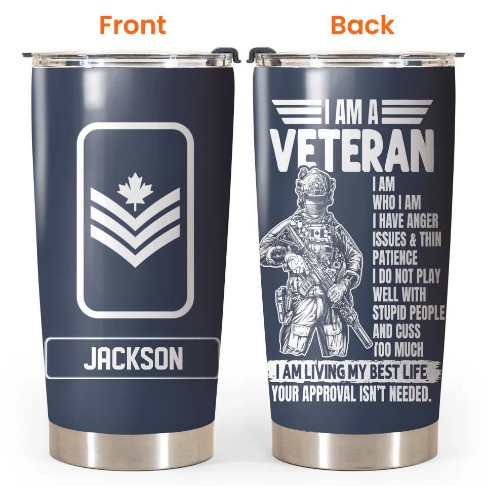 Personalized I am a Canadian Veteran/Soldier Tumbler 20Oz Printed QTDT0802