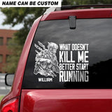 Personalized What Doesn't Kill Me Better Start Running Canadian Veteran/Soldier Decal Printed QTHQ0902