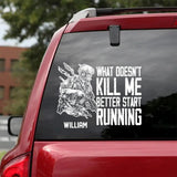 Personalized What Doesn't Kill Me Better Start Running UK Veteran/Soldier Decal Printed QTHQ0902