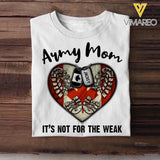 Personalized Army Mom It's Not For The Weak Canadian Veteran/Soldier Tshirt Printed QTHQ1502