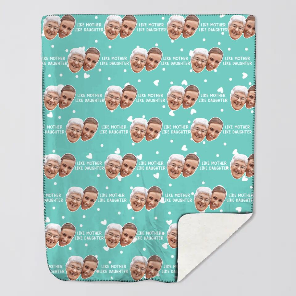 Personalized Upload Your Mother Photo Like Mother Like Daughter Quilt Blanket Printed PNHQ0603