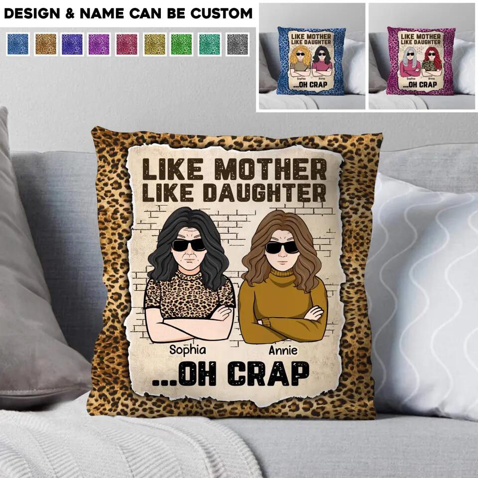 Personalized Like Mother Like Daughter Oh Crap Pillow Printed PNHQ1003