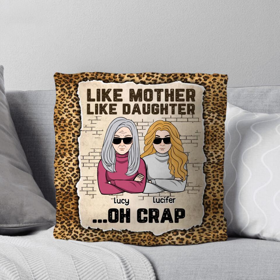 Personalized Like Mother Like Daughter Oh Crap Pillow Printed PNHQ1003