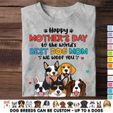 Personalized Happy Mother's Day To The World's Best Dog Mom We Woof You T-shirt Printed 23MAR-HQ10