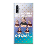 Personalized Upload Your Children Photo Like Mother Like Children Oh Crap Silicon Phonecase PNHQ2303