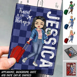 Personalized Travel Is My Therapy, Just A Girl Who Loves Traveling Passport Holder Printed QTDT2903