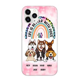 Personalized Life Is Better With Dogs Dog Lovers Gift Phonecase Printed PNDT2803