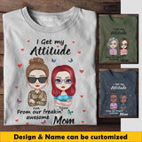 Personalized I Get My Attitude From Our Freakin's Awesome Mom Tshirt Printed 23MAR-BQT29