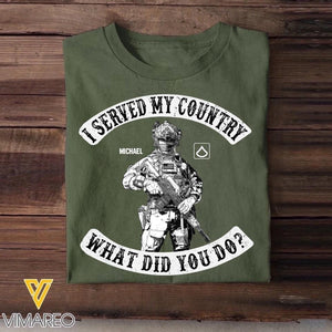 Personalized US Soldier/ Veteran I I Served My Country What Did You Do Tshirts 23APR-BQT06