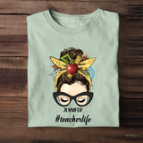 Personalized Teacherlife Girl with Name T-Shirt Printed 23APR-PTN21