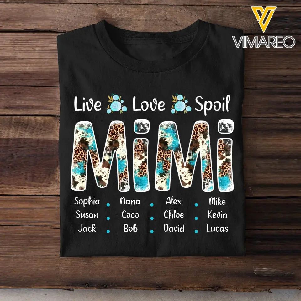 Personalized Live Love Spoil Mimi Grandma with Kid Name Tshirt Printed QTHQ0805
