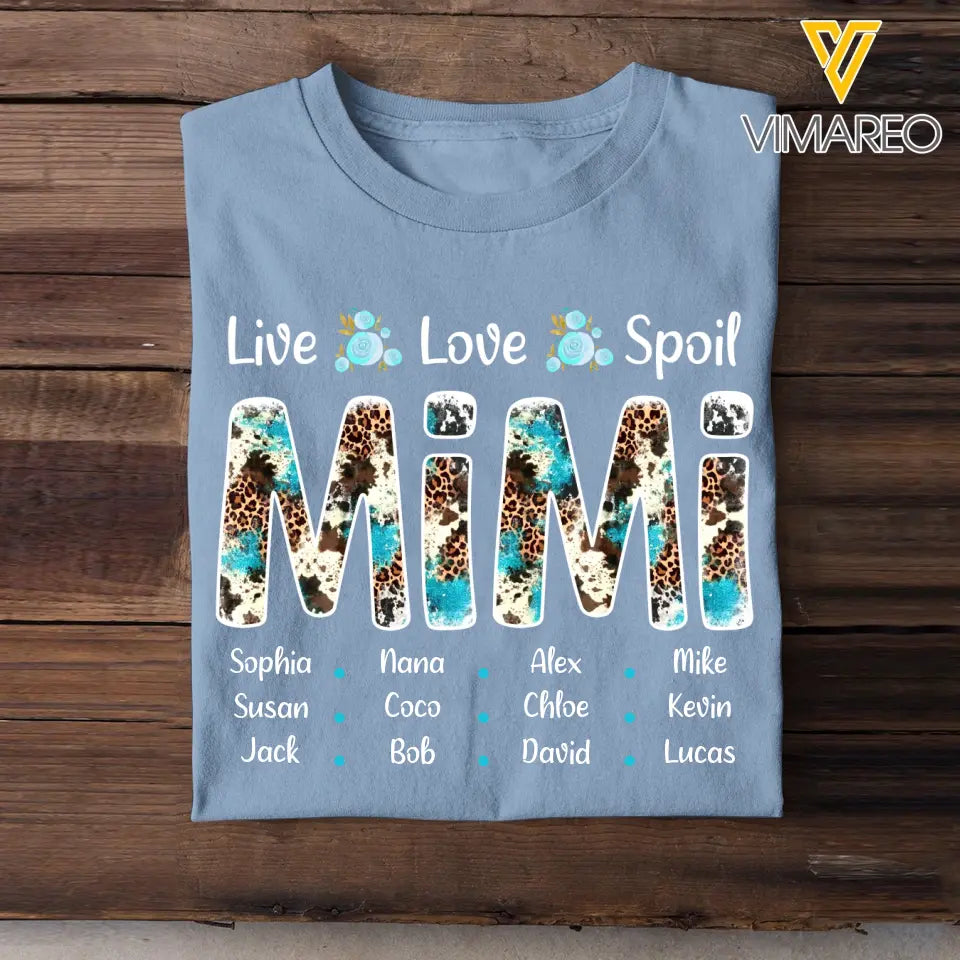 Personalized Live Love Spoil Mimi Grandma with Kid Name Tshirt Printed QTHQ0805