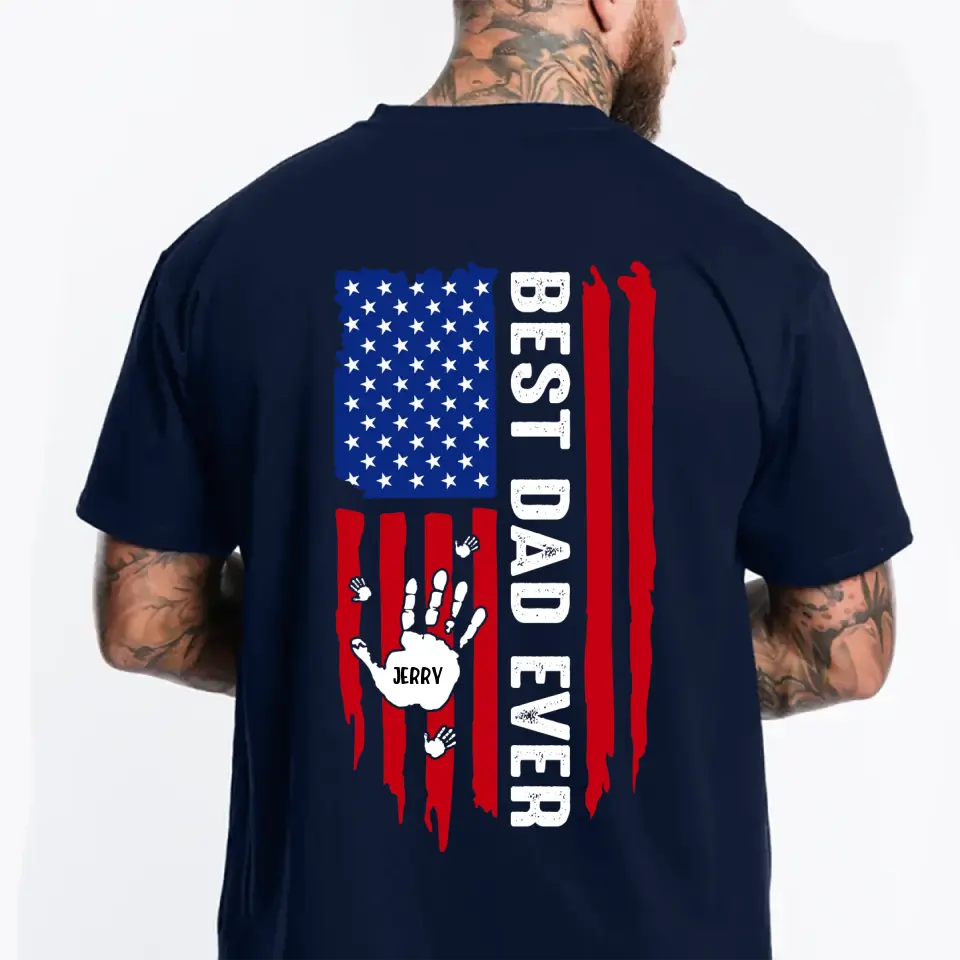 Personalized Best Dad Ever Hand with Kid Name US Flag T-shirt Printed PNHQ1005