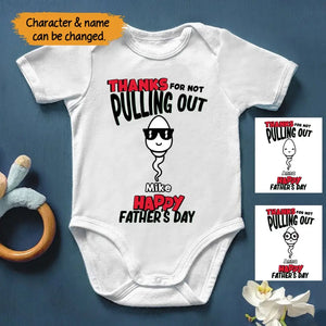 Thanks For Not Pulling Out Personalized Gift For Father's Day Baby Onesize Printed 23MAY-TB11