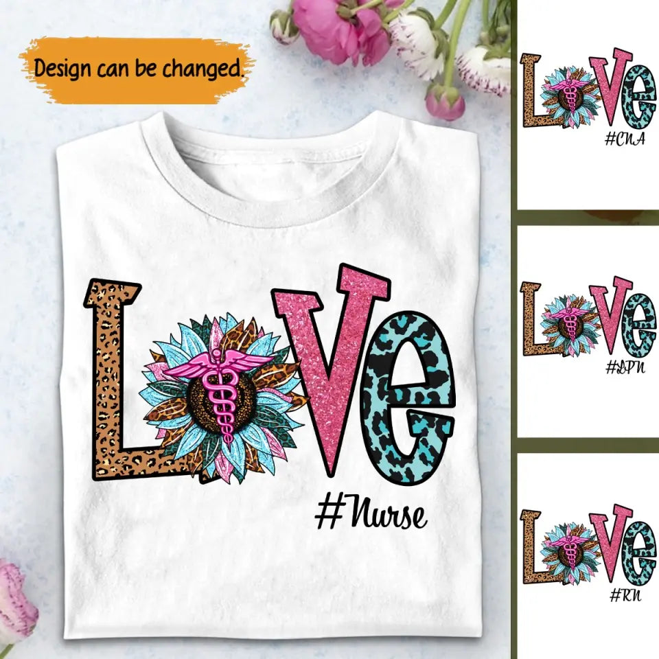 Personalized Love Nurse Title T-shirt Printed QTTB2205