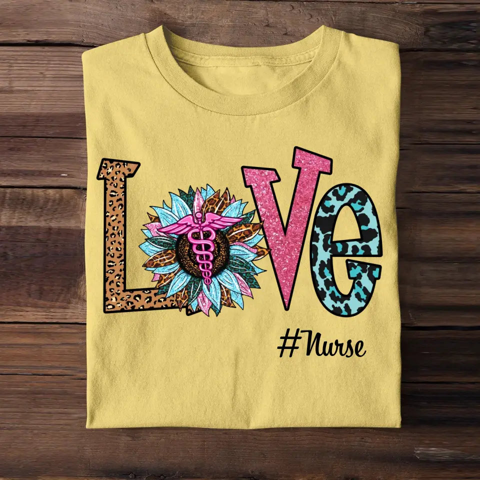 Personalized Love Nurse Title T-shirt Printed QTTB2205