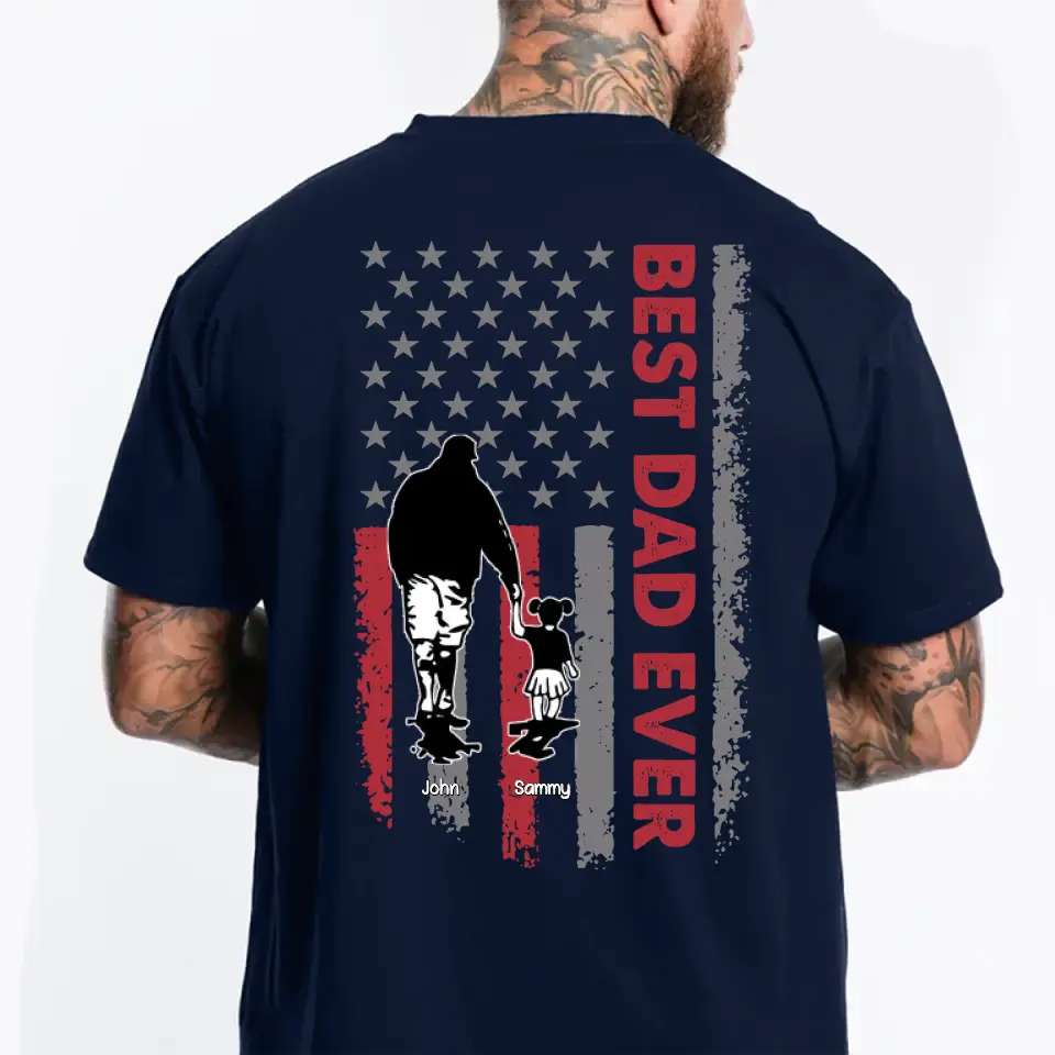 Personalized Best Dad Ever US Flag T-shirt Printed QTPN0405