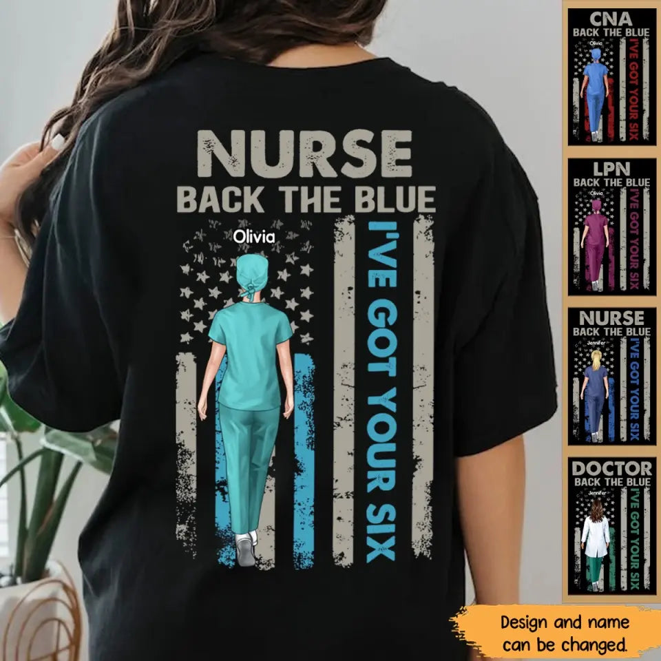 Personalized Nurse Back The Blue I've Got Your Six US Flag Gift For Nurse T-shirt Printed HTHPN0106
