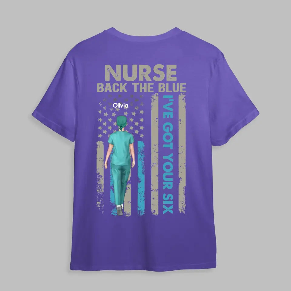 Personalized Nurse Back The Blue I've Got Your Six US Flag Gift For Nurse T-shirt Printed HTHPN0106