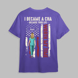 Personalized I Became A CNA Because Your Life Worth My Time Gift For Nurses T-shirt Printed HTHDT0206