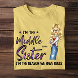 Personalized I'm The Middle Sister I'm The Reason We Have Rules T-shirt Printed 23JUN-HQ06